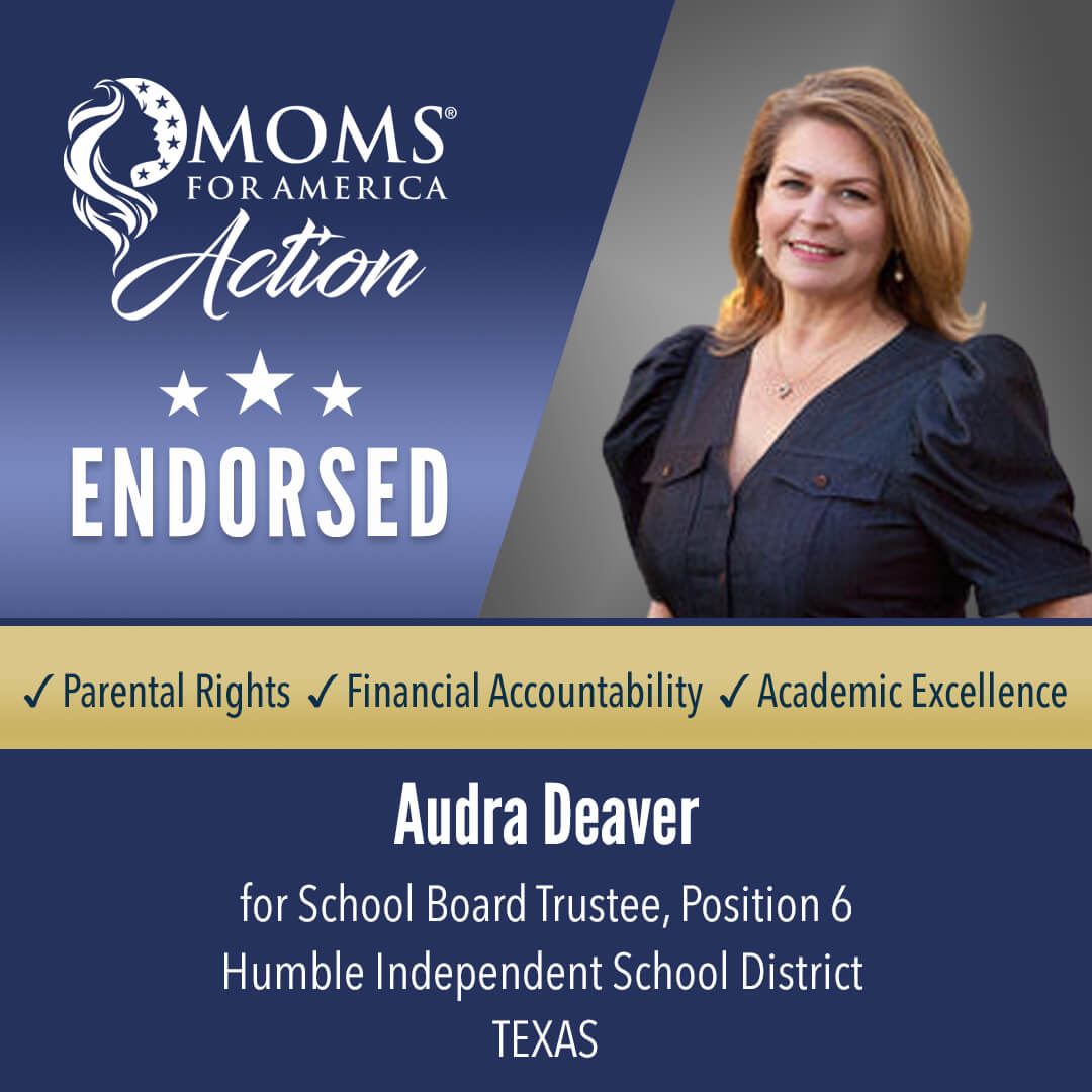 Audra Deaver School Board Trustee, Position 6 Humble Independent School District Texas MFA Action Endorsements