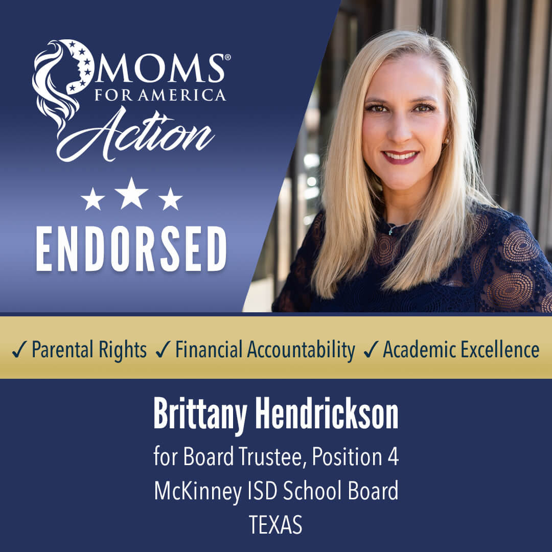 Brittany Hendrickson Board Trustee, Position 4 McKinney ISD School Board Texas MFA Action Endorsements