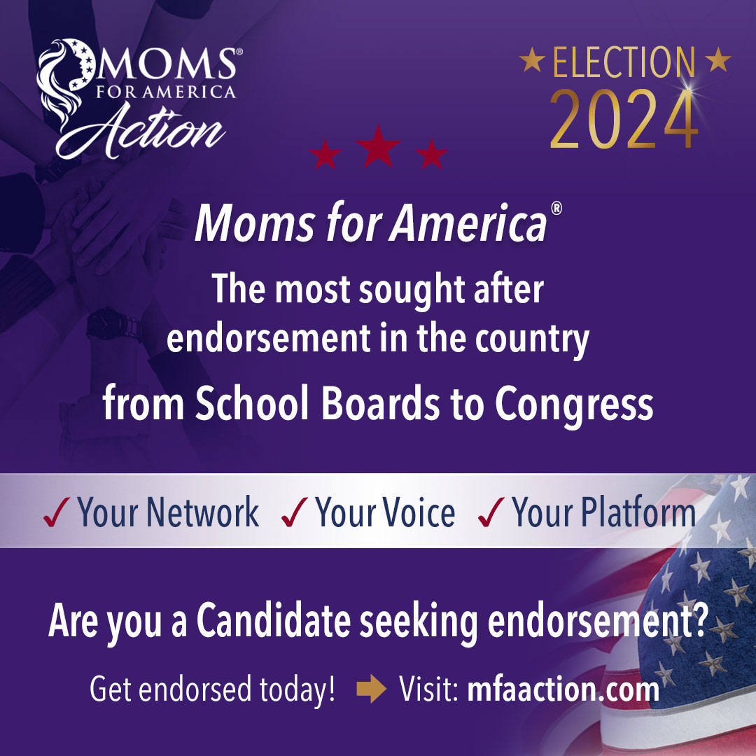Endorsing Candidates - Moms for America