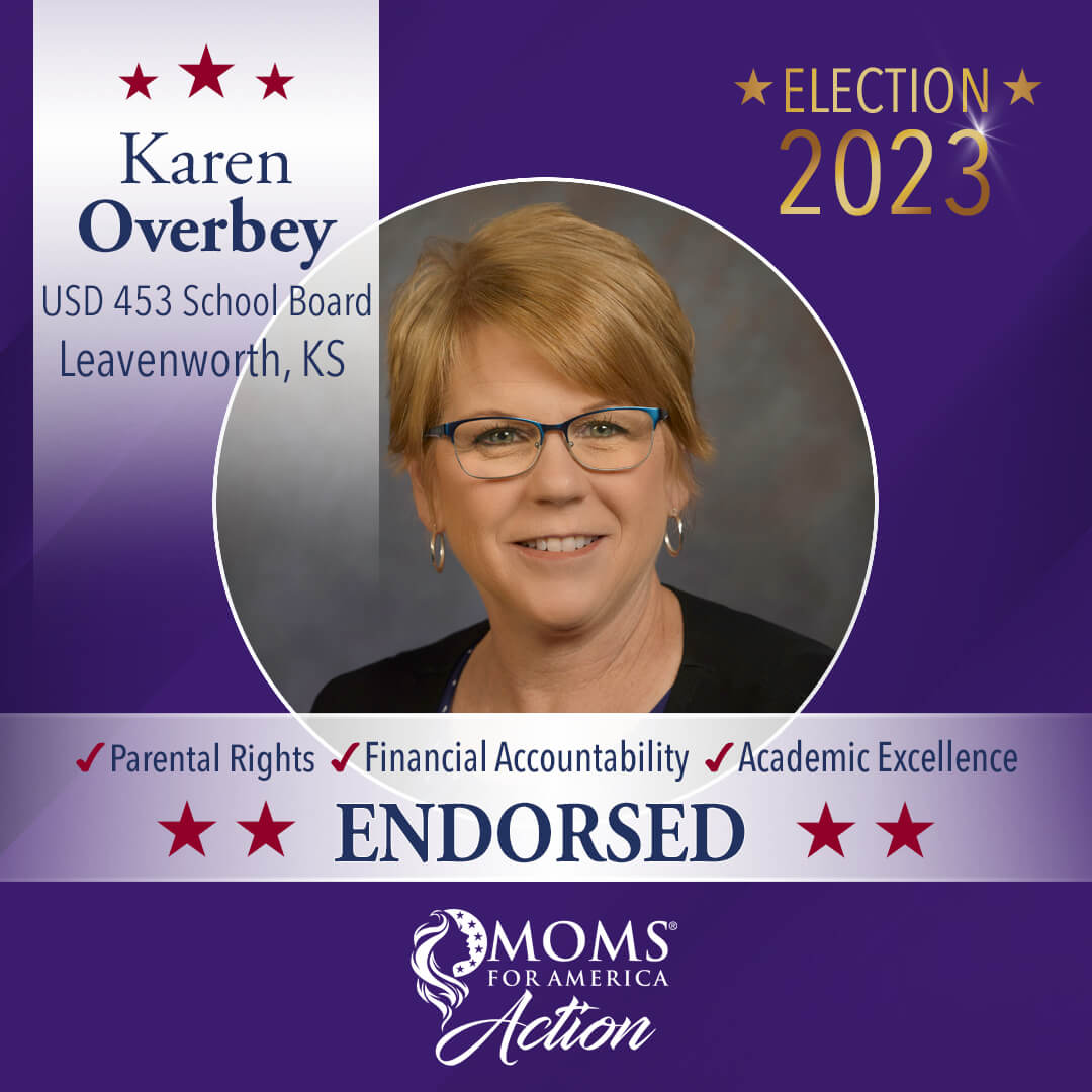 Karen Overbey              USD 453 School Board              Leavenworth Kansas MFA Action Endorsements