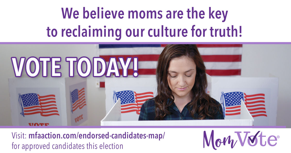 MomVote - Vote Today - Moms for America Action