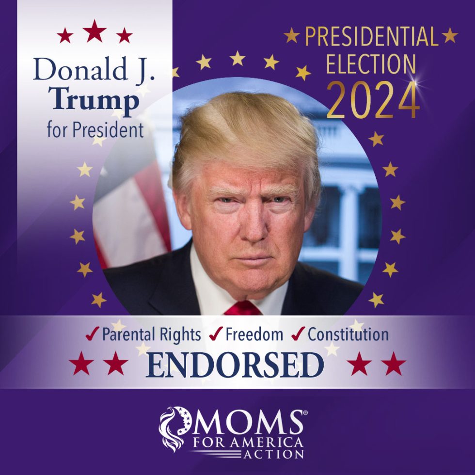 Trump Presidential Endorsement 2024 Moms for America Action