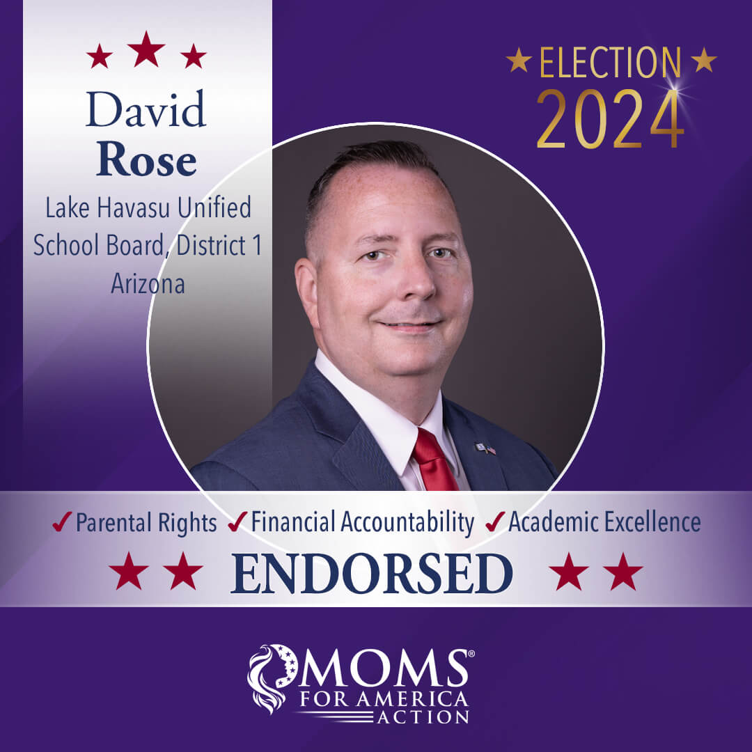 David Rose Lake Havasu Unified  School Board, District 1 Arizona - MFA Action Endorsements