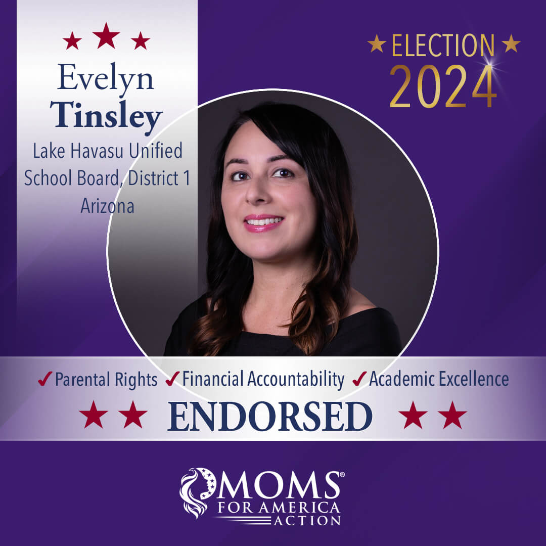Evelyn Tinsley Lake Havasu Unified  School Board, District 1 Arizona - MFA Action Endorsements