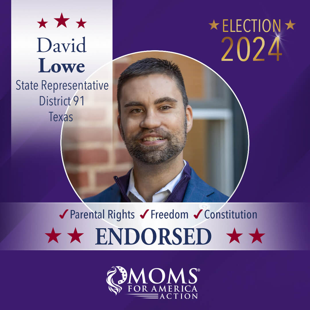 David Lowe State Representative District 91 Texas - MFA Action Endorsements