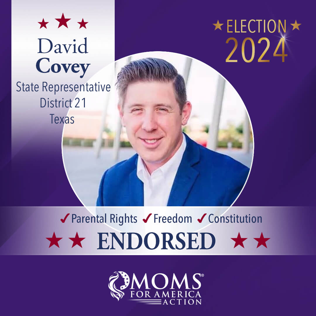 David Covey State Representative District 21 Texas - MFA Action Endorsements