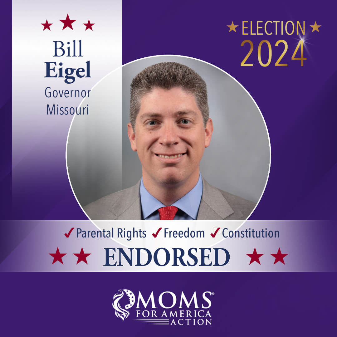 Bill Eigel Governor Missouri - MFA Action Endorsements